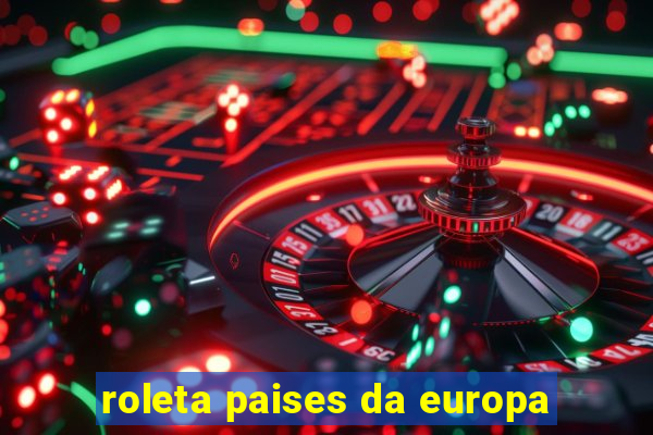 roleta paises da europa